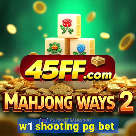 w1 shooting pg bet